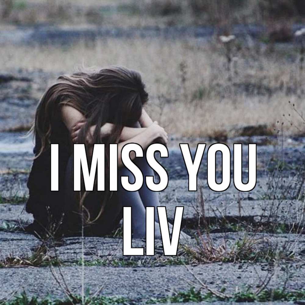 Greetings card с именем, Liv I miss you мне скучно очень Greetings with text for free download 