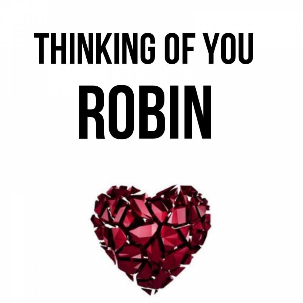 Greetings card с именем, Robin Thinking of you рубиновое 1 Greetings with text for free download 