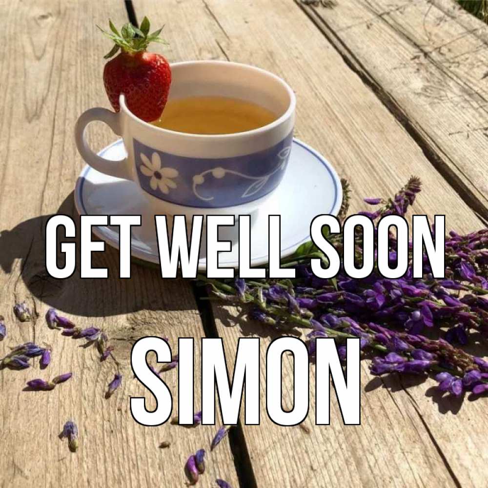 Greetings card с именем, Simon Get well soon чай Greetings with text for free download 