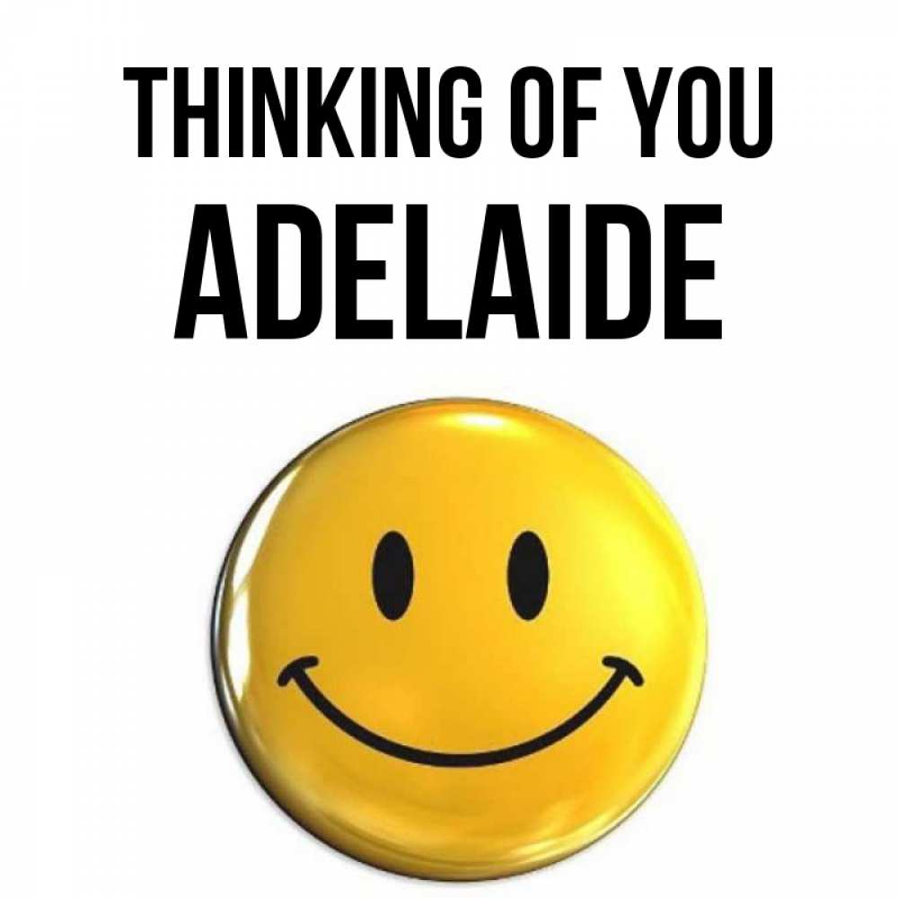 Greetings card с именем, Adelaide Thinking of you создать открытку с подписью своими руками Greetings with text for free download 