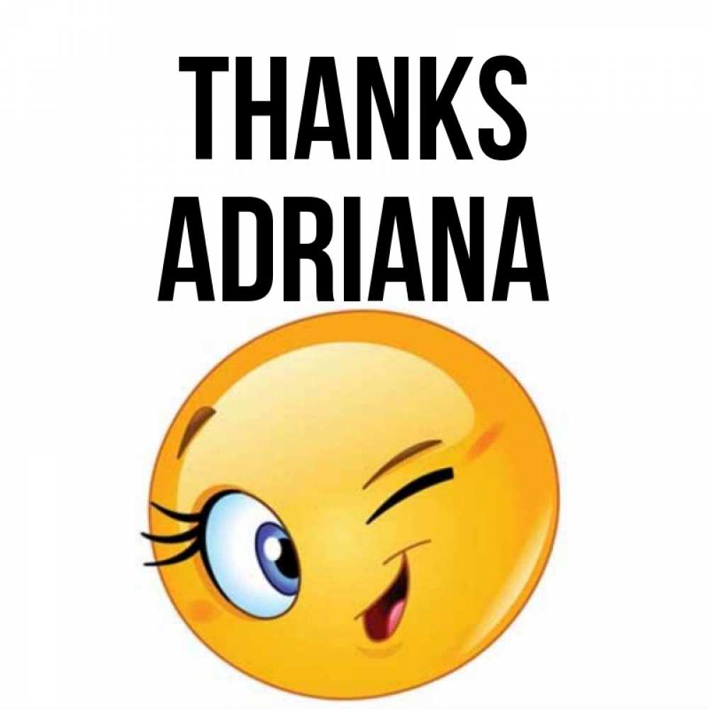 Greetings card с именем, Adriana Thanks открытка с подмигивающим смайлом Greetings with text for free download 