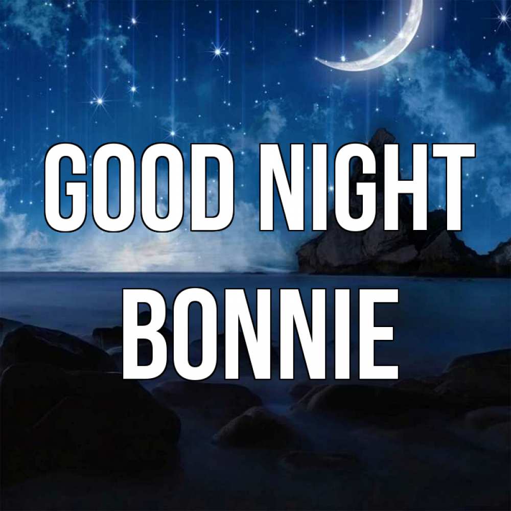 Greetings card с именем, Bonnie Good night море Greetings with text for free download 