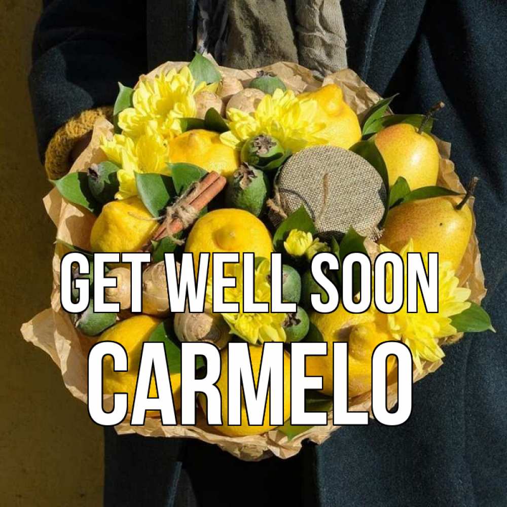 Greetings card с именем, Carmelo Get well soon букет витаминов Greetings with text for free download 
