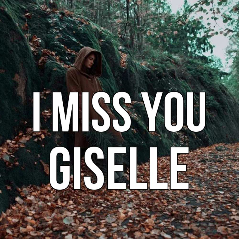 Greetings card с именем, Giselle I miss you скука 1 Greetings with text for free download 
