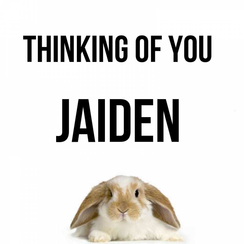 Greetings card с именем, Jaiden Thinking of you подписать своими руками онлайн Greetings with text for free download 