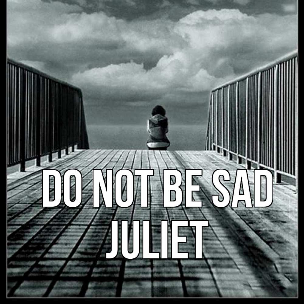Greetings card с именем, Juliet Do not be sad облака пирс забор 1 Greetings with text for free download 