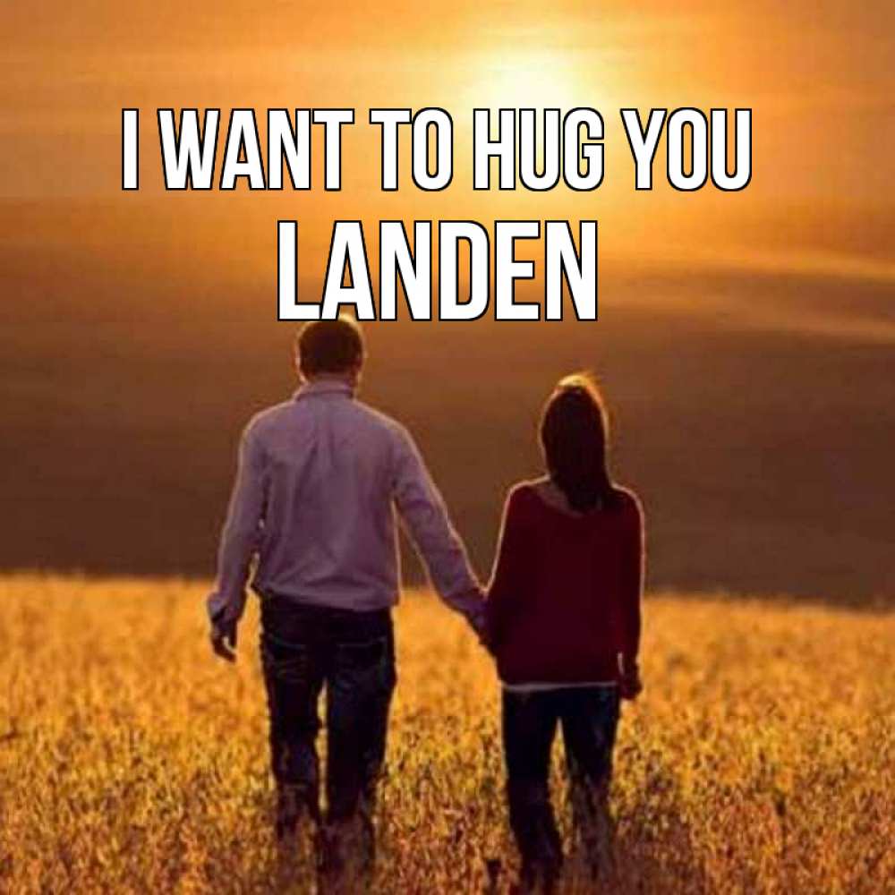 Greetings card с именем, Landen I want to hug you оранжевое фото и солнце и небо и настроение Greetings with text for free download 