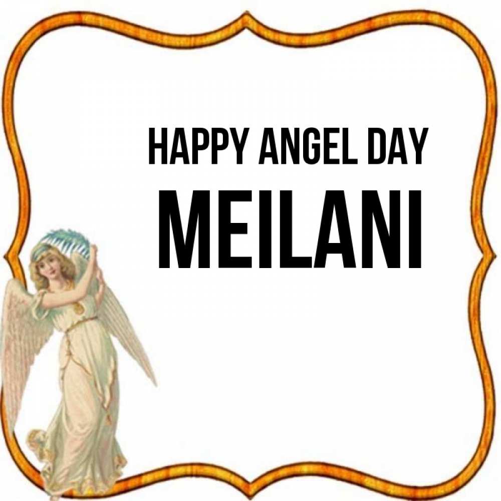 Greetings card с именем, Meilani happy angel day рамочка простая Greetings with text for free download 