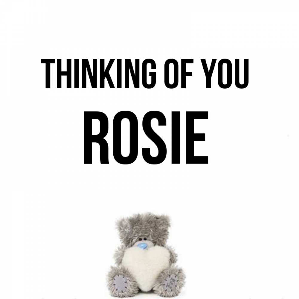 Greetings card с именем, Rosie Thinking of you тедди с сердечком для любимой Greetings with text for free download 