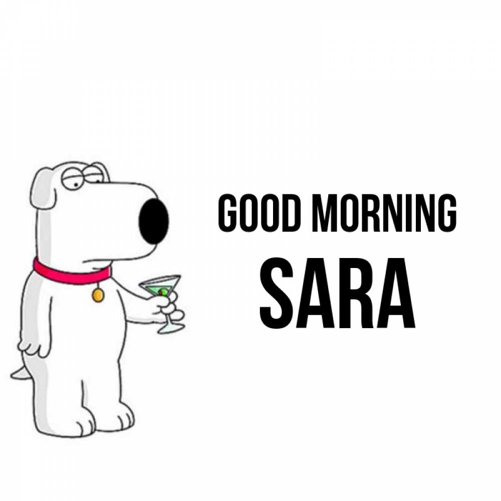 Greetings card с именем, Sara Good morning герои мультфильмов белый пес Greetings with text for free download 