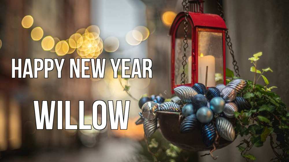 Greetings card с именем, Willow Happy New Year новый год Greetings with text for free download 