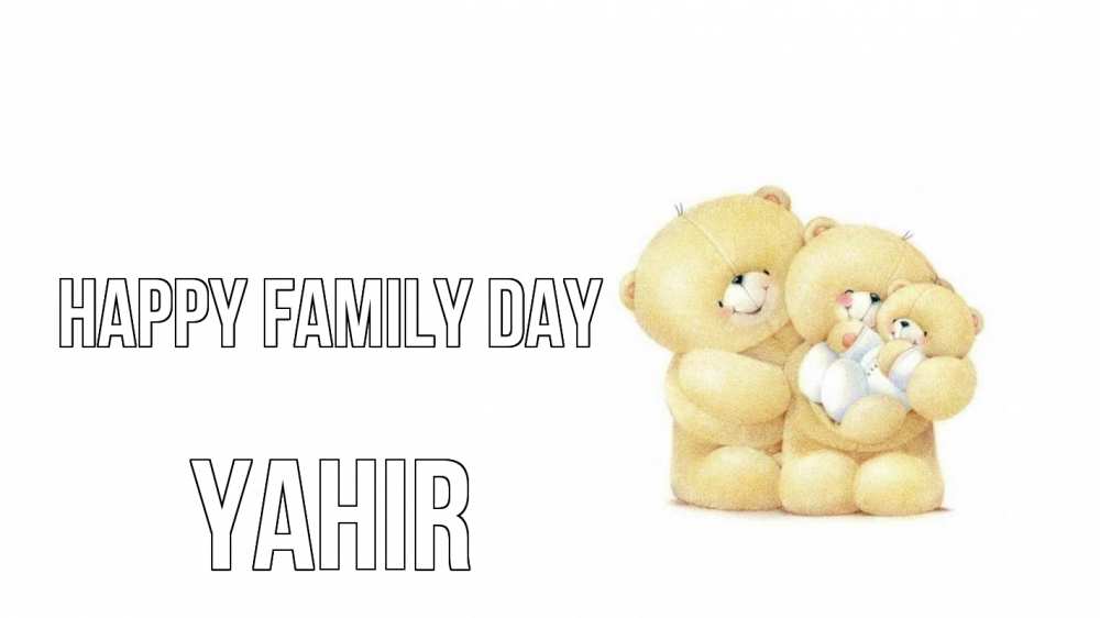 Greetings card с именем, Yahir happy family day с днем семьи Greetings with text for free download 