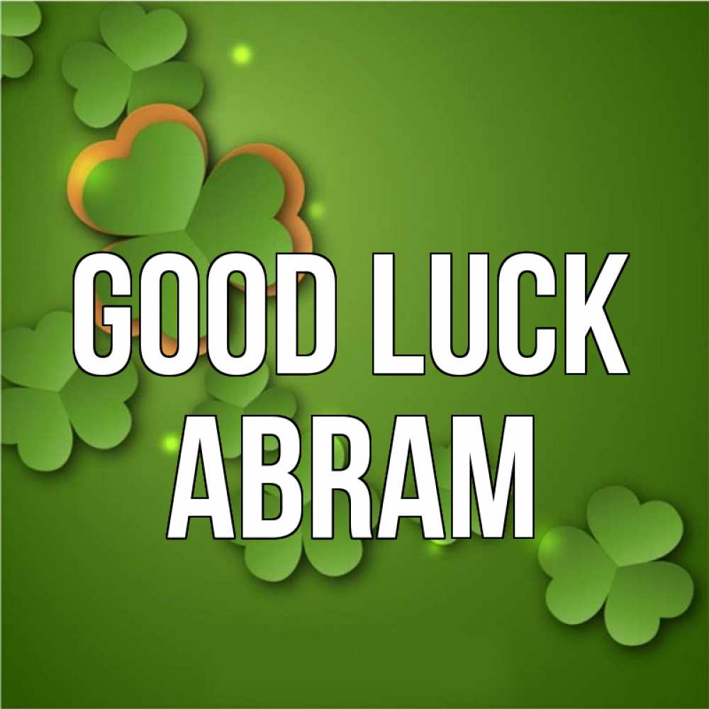 Greetings card с именем, Abram Good luck много трехлистных листочков клевера Greetings with text for free download 