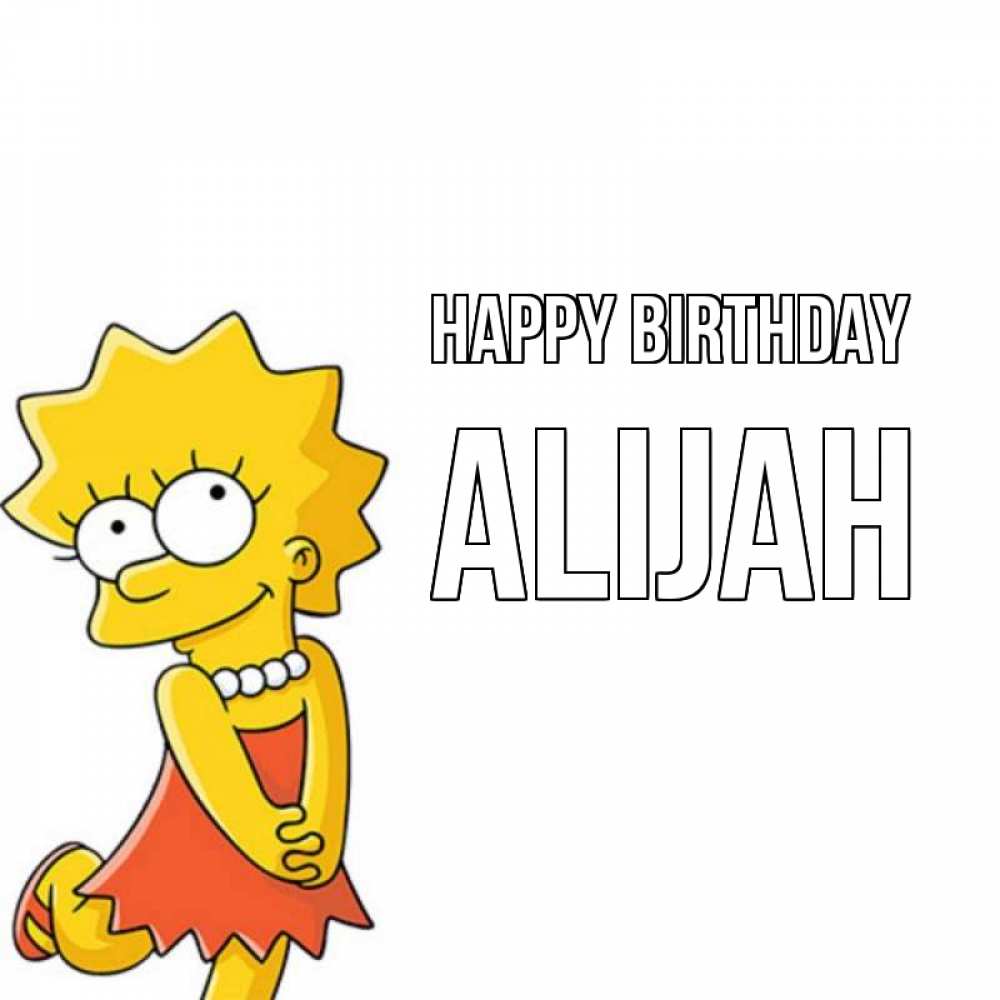Greetings card с именем, Alijah Happy Birthday девочка Greetings with text for free download 