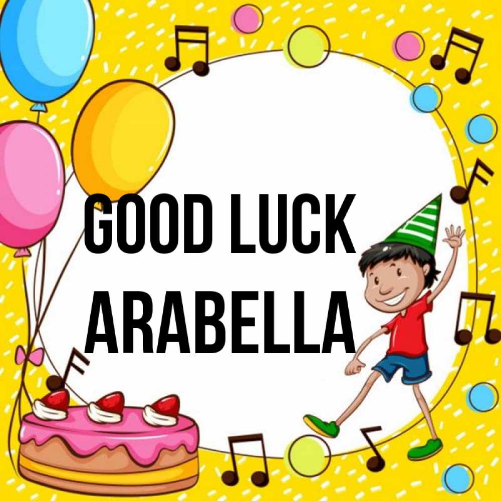 Greetings card с именем, Arabella Good luck открытка 1 Greetings with text for free download 