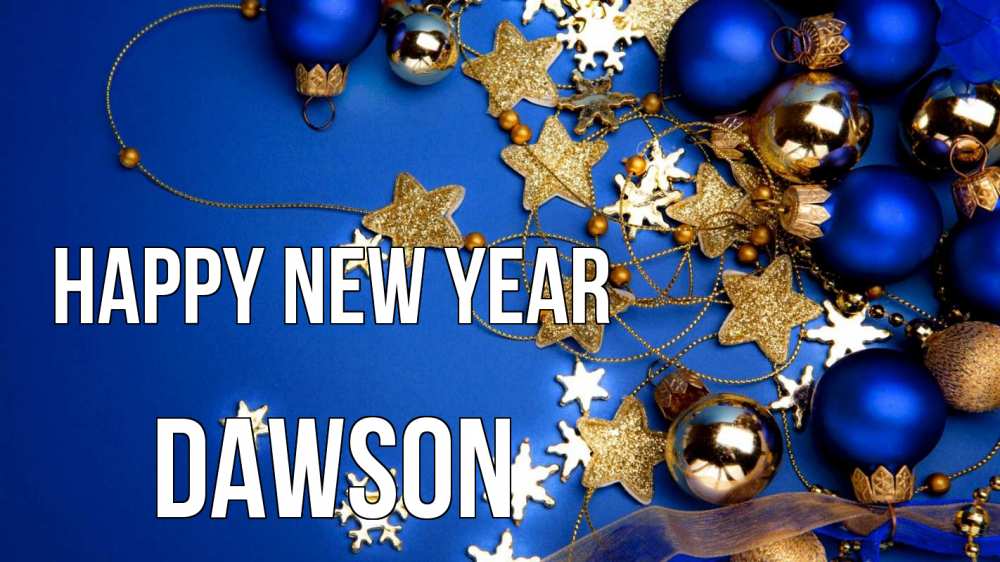 Greetings card с именем, Dawson Happy New Year ёлочные украшения Greetings with text for free download 
