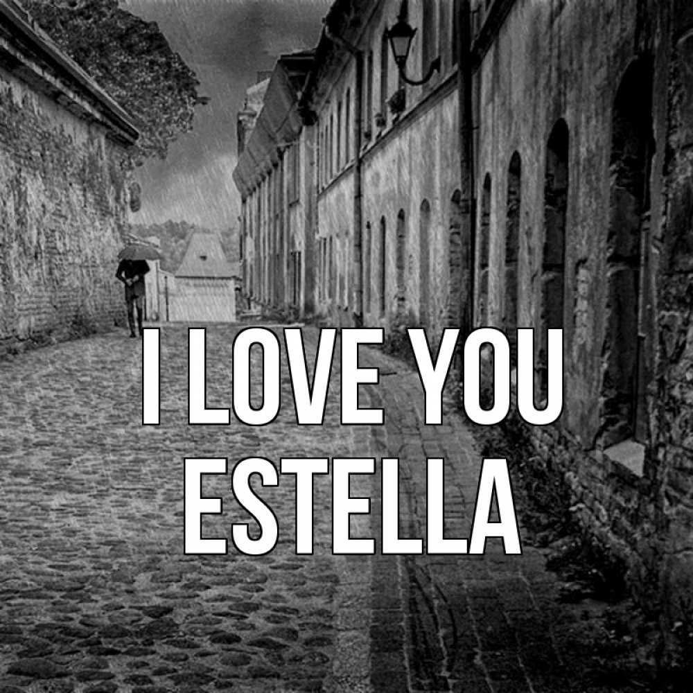 Greetings card с именем, Estella I love you зонт Greetings with text for free download 