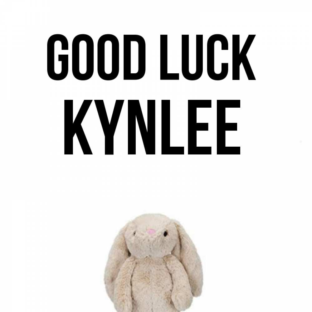 Greetings card с именем, Kynlee Good luck сайт создаватель открыток Greetings with text for free download 