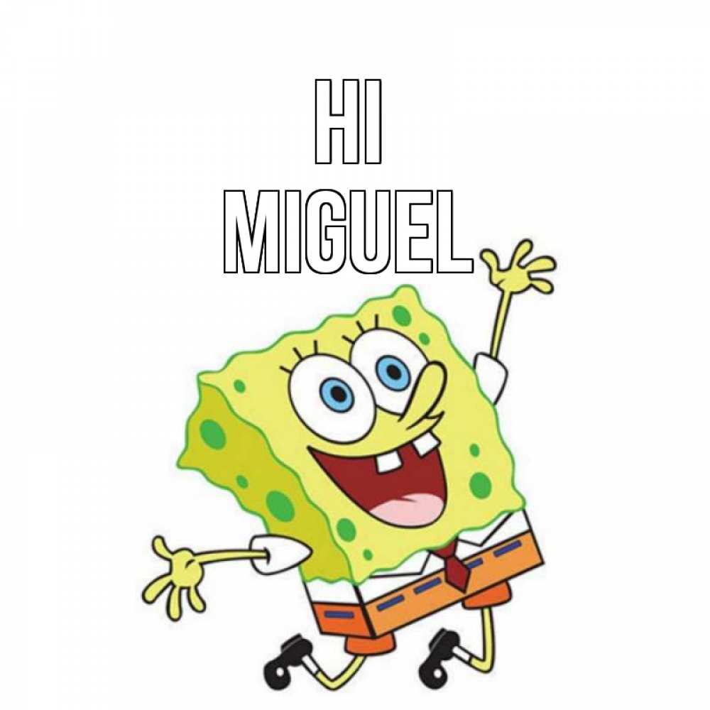 Greetings card с именем, Miguel Hi губка боб в прыжке Greetings with text for free download 