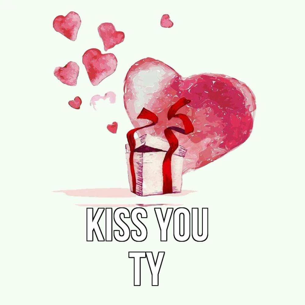 Greetings card с именем, Ty Kiss you признание в любви для парня или девушки Greetings with text for free download 