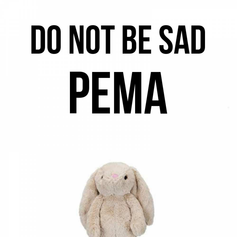 Greetings card с именем, Рема Do not be sad детская игрушка зайчика Greetings with text for free download 