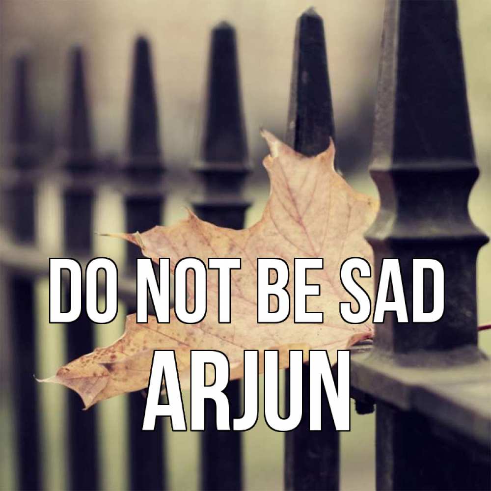 Greetings card с именем, Arjun Do not be sad лист клена Greetings with text for free download 