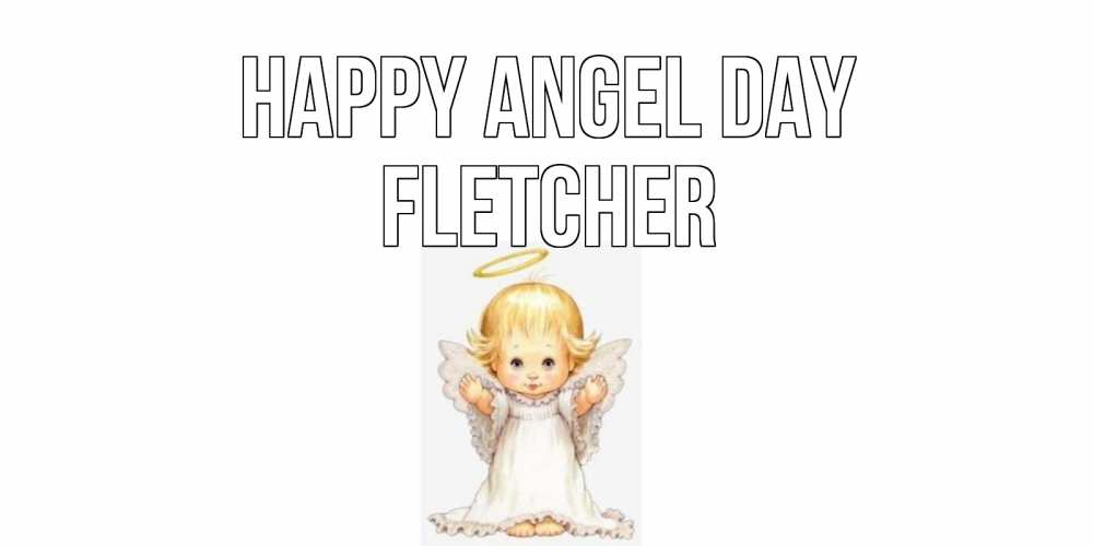 Greetings card с именем, Fletcher happy angel day ангелочек, нимб Greetings with text for free download 