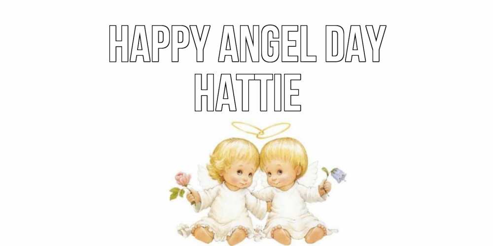 Greetings card с именем, Hattie happy angel day Два ребенка ангела Greetings with text for free download 