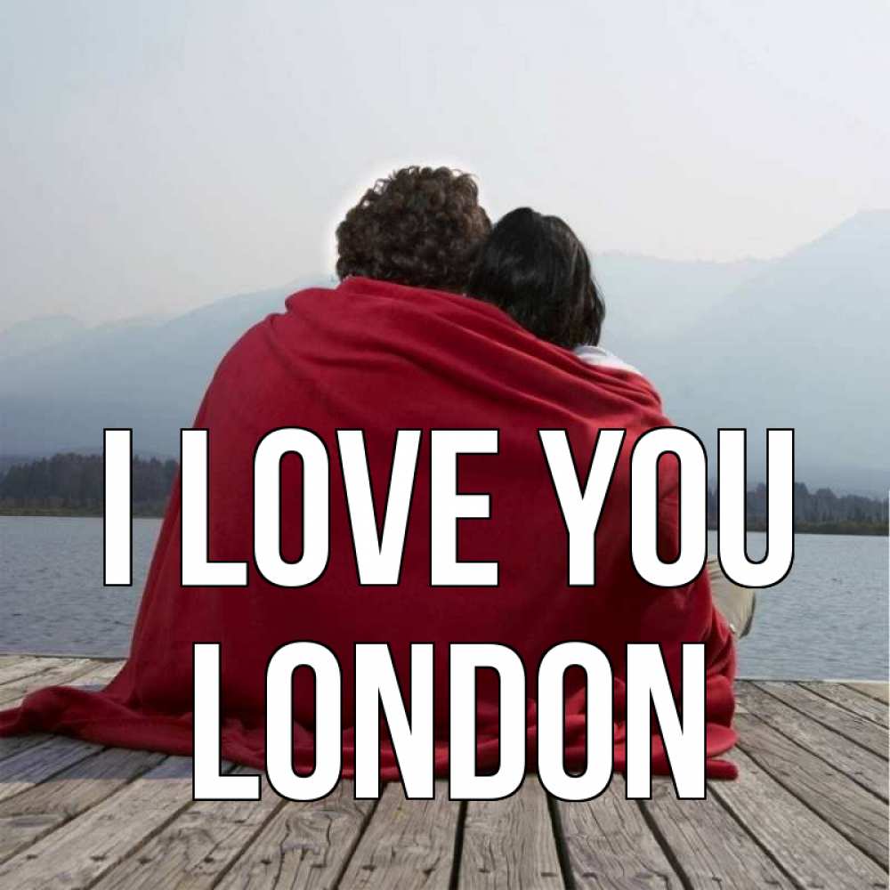 Greetings card с именем, London I love you плед Greetings with text for free download 