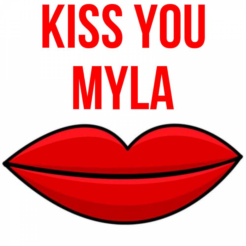 Greetings card с именем, Myla Kiss you губы векторные Greetings with text for free download 