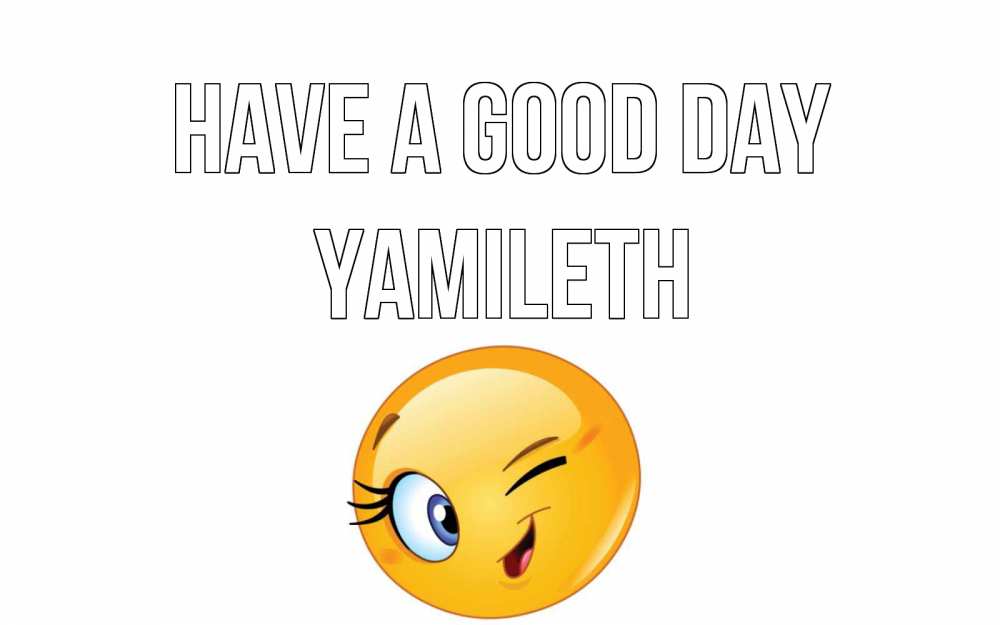 Greetings card с именем, Yamileth Have a good day чудесный день Greetings with text for free download 