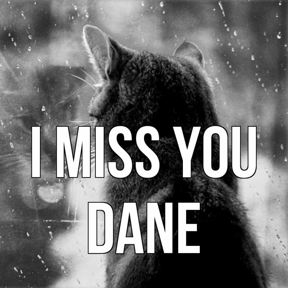 Greetings card с именем, Dane I miss you скорее ко мне приходи 1 Greetings with text for free download 