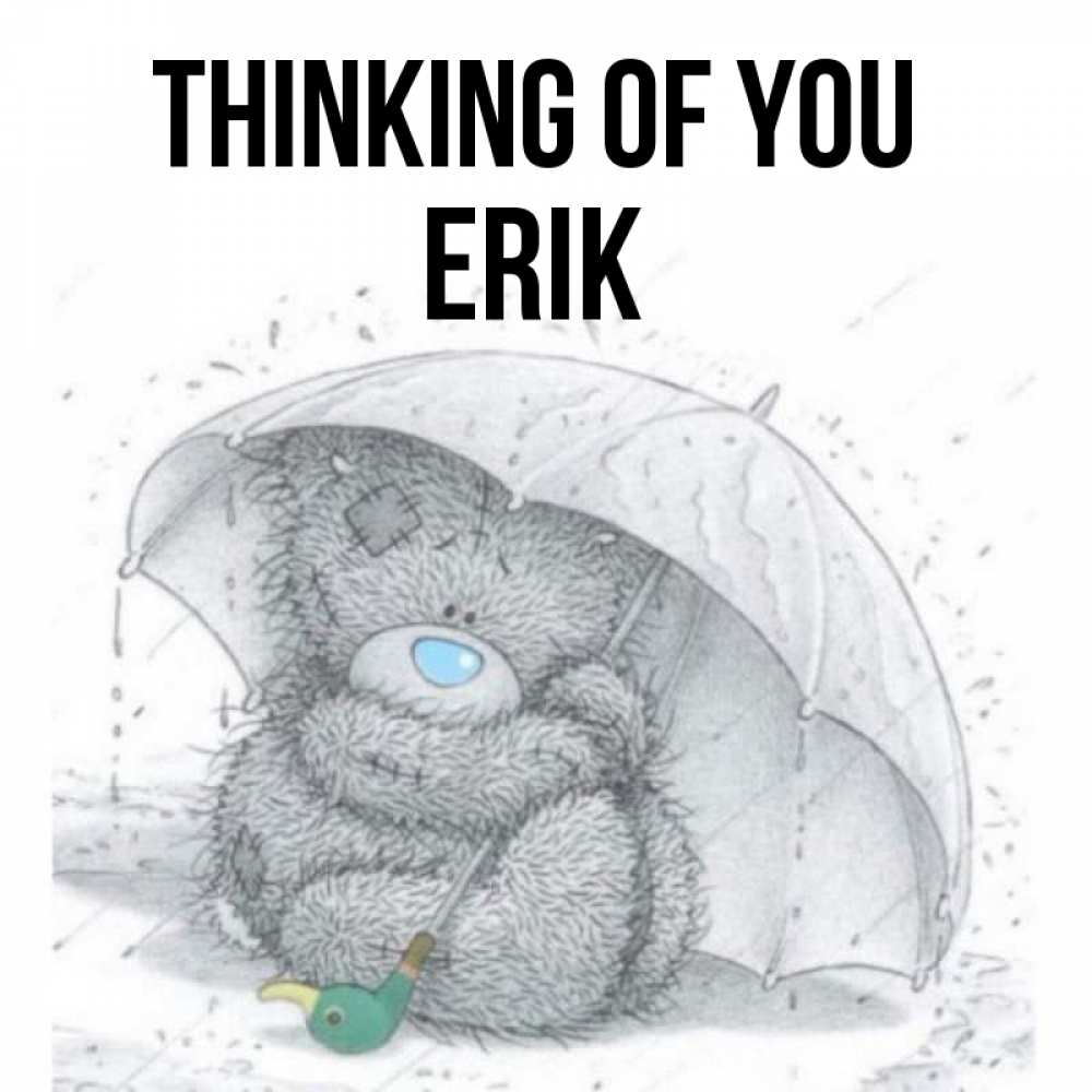 Greetings card с именем, Erik Thinking of you весеннее или осеннее настроение Greetings with text for free download 