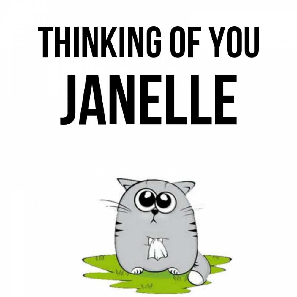 Greetings card с именем, Janelle Thinking of you тоска с платочком Greetings with text for free download 