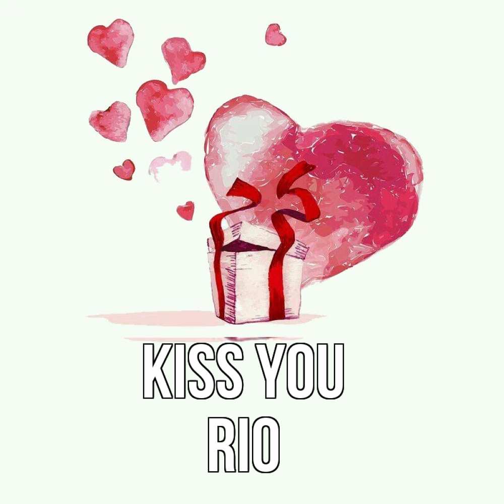 Greetings card с именем, Rio Kiss you признание в любви для парня или девушки Greetings with text for free download 