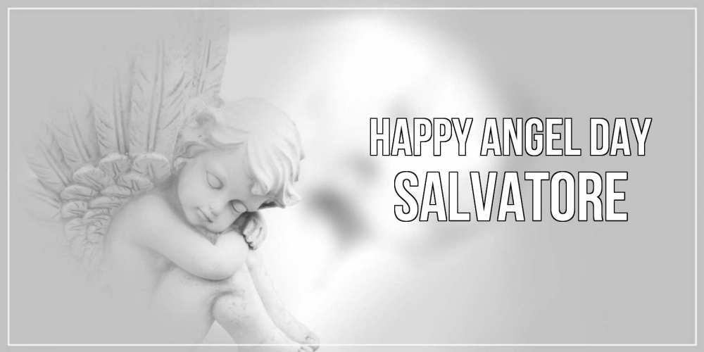 Greetings card с именем, Salvatore happy angel day ангелочек, день ангела Greetings with text for free download 