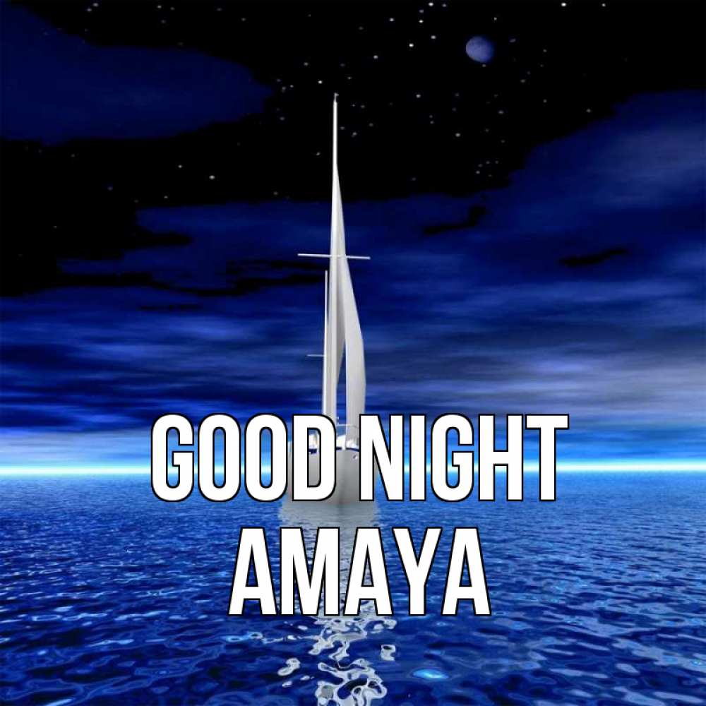 Greetings card с именем, Amaya Good night ночью Greetings with text for free download 