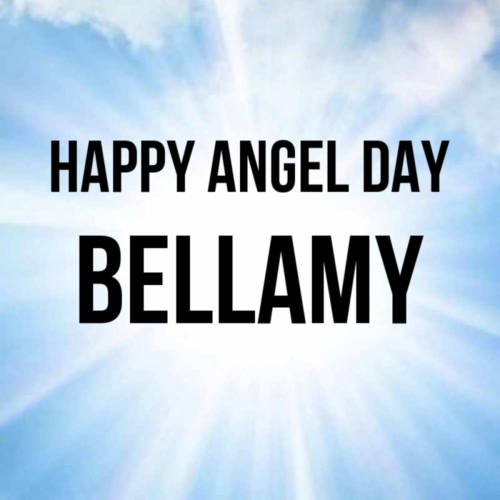 Greetings card с именем, Bellamy happy angel day свет небесный Greetings with text for free download 