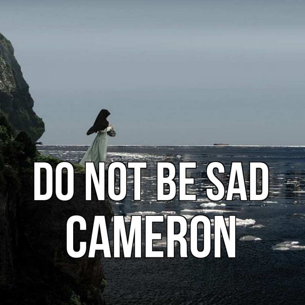 Greetings card с именем, Cameron Do not be sad весна лед тает Greetings with text for free download 
