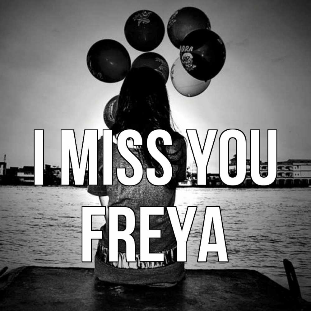 Greetings card с именем, Freya I miss you девушка на мосту 1 Greetings with text for free download 