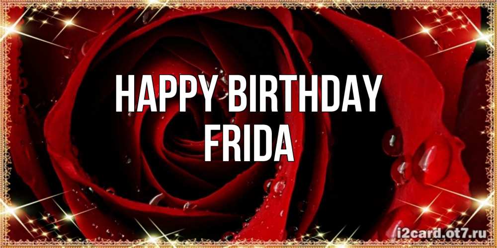 Greetings card с именем, Frida Happy Birthday цветок в росе на день рождения Greetings with text for free download 