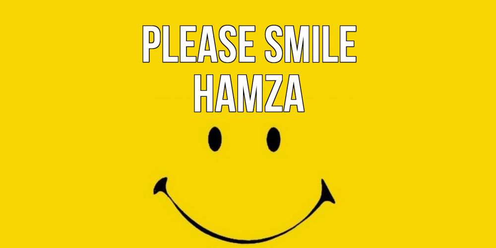 Greetings card с именем, Hamza Please smile радость и улыбка Greetings with text for free download 