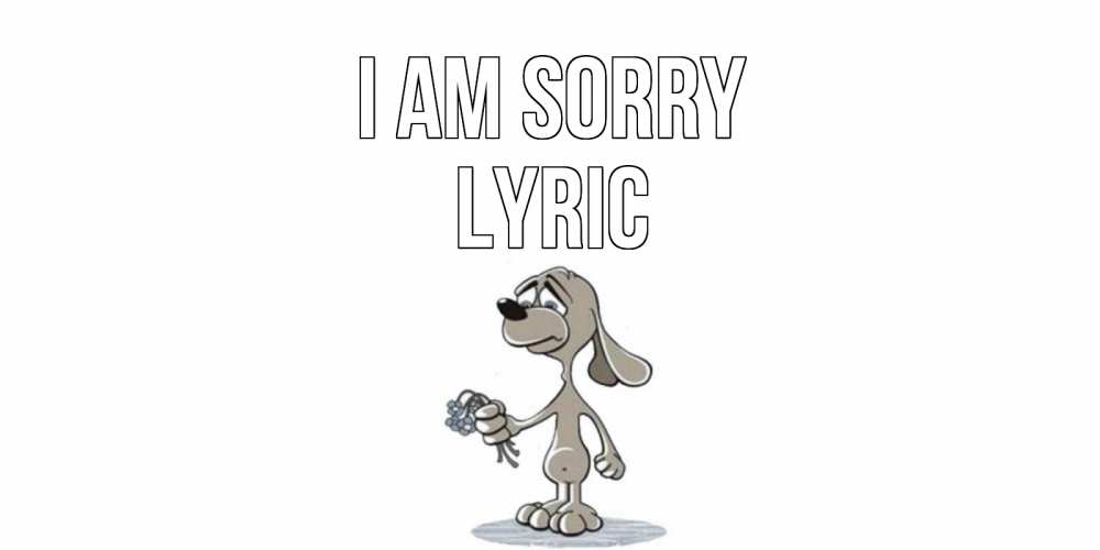 Greetings card с именем, Lyric I am sorry открытка прости меня серый пес Greetings with text for free download 