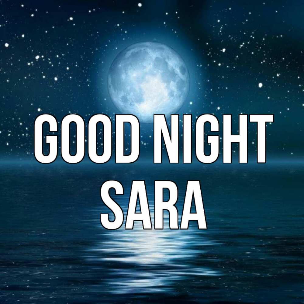 Greetings card с именем, Sara Good night звезды Greetings with text for free download 
