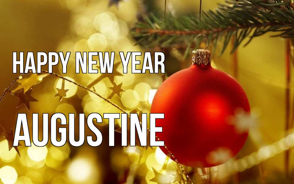 Greetings card с именем, Augustine Happy New Year новый год, новогодняя игрушка Greetings with text for free download 