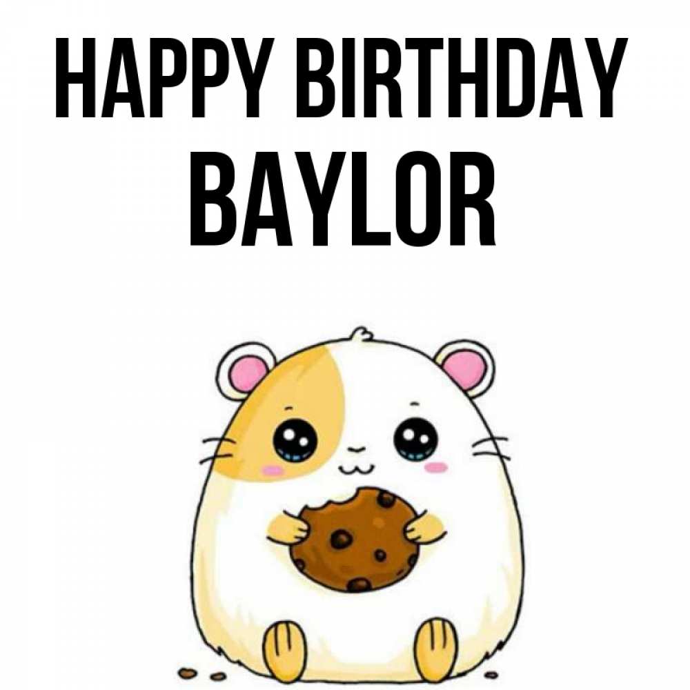 Greetings card с именем, Baylor Happy Birthday с днюхой Greetings with text for free download 