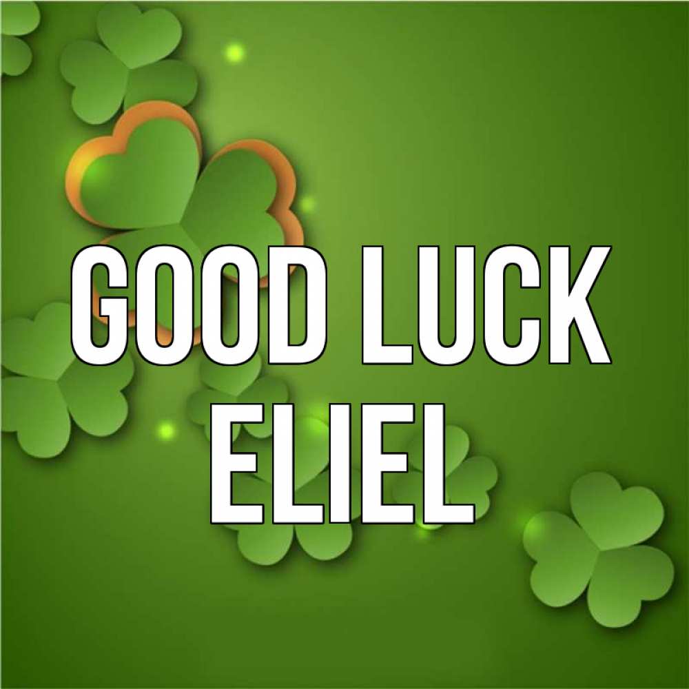 Greetings card с именем, Eliel Good luck много трехлистных листочков клевера Greetings with text for free download 