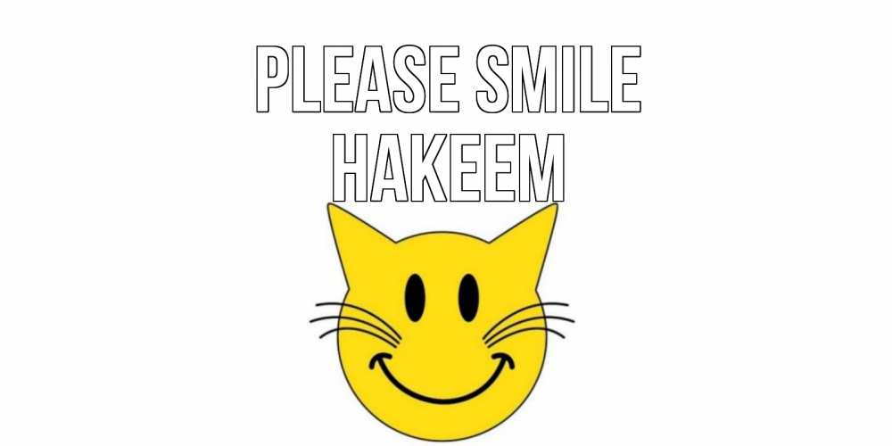 Greetings card с именем, Hakeem Please smile кот, улыбка Greetings with text for free download 
