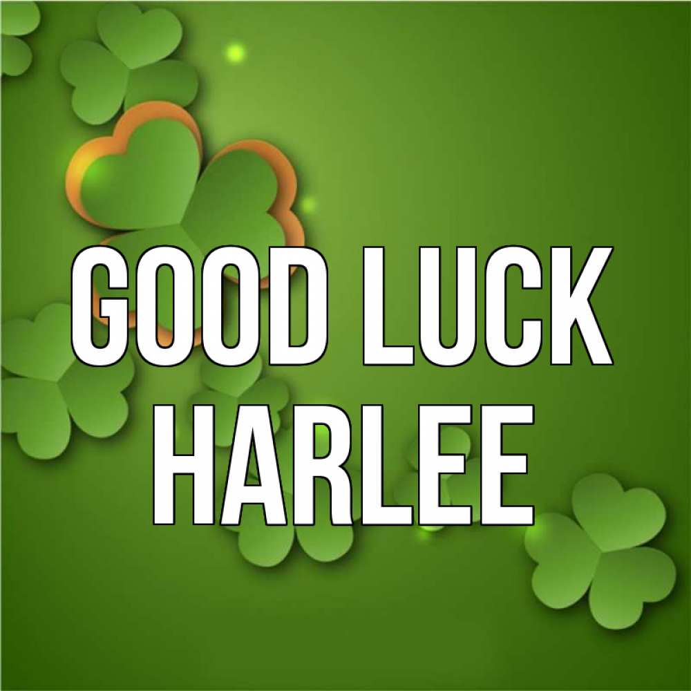 Greetings card с именем, Harlee Good luck много трехлистных листочков клевера Greetings with text for free download 