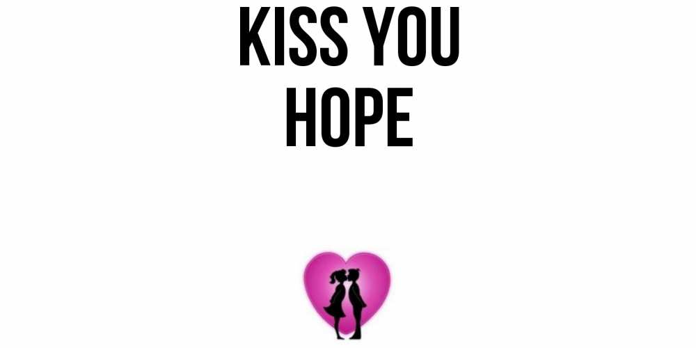 Greetings card с именем, Hope Kiss you поцелуй Greetings with text for free download 